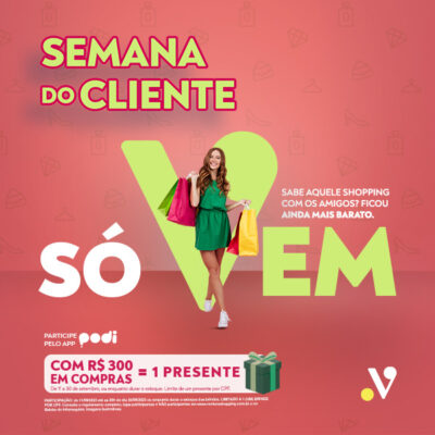 Semana do Cliente com compre e ganhe