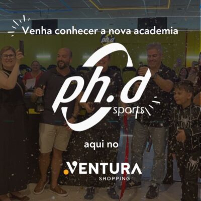 Ph.D Sports inaugura nova unidade no Ventura