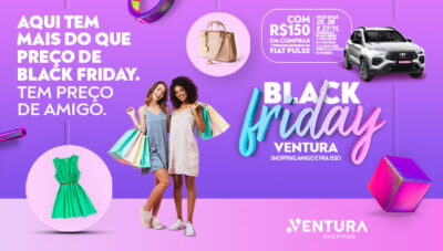 Aqui tem mais do que Preço de Black Friday. Tem Preço de Amigo