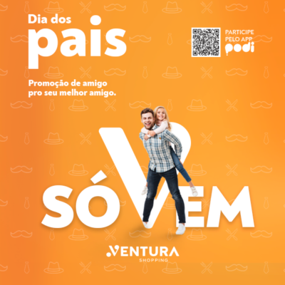 Dia dos Pais no Ventura Shopping!