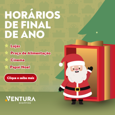 Horários de Final de Ano do Ventura Shopping!