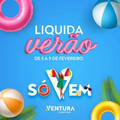 Liquida Verão no Ventura Shopping