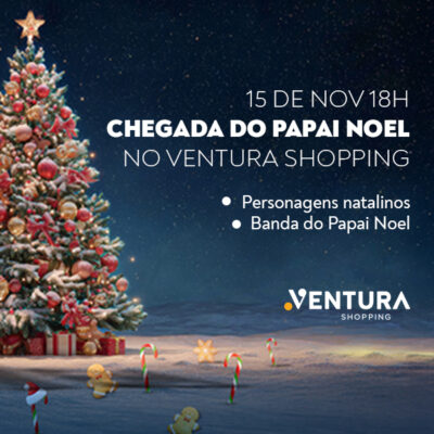 Se prepare! Chegada do Papai Noel no Ventura